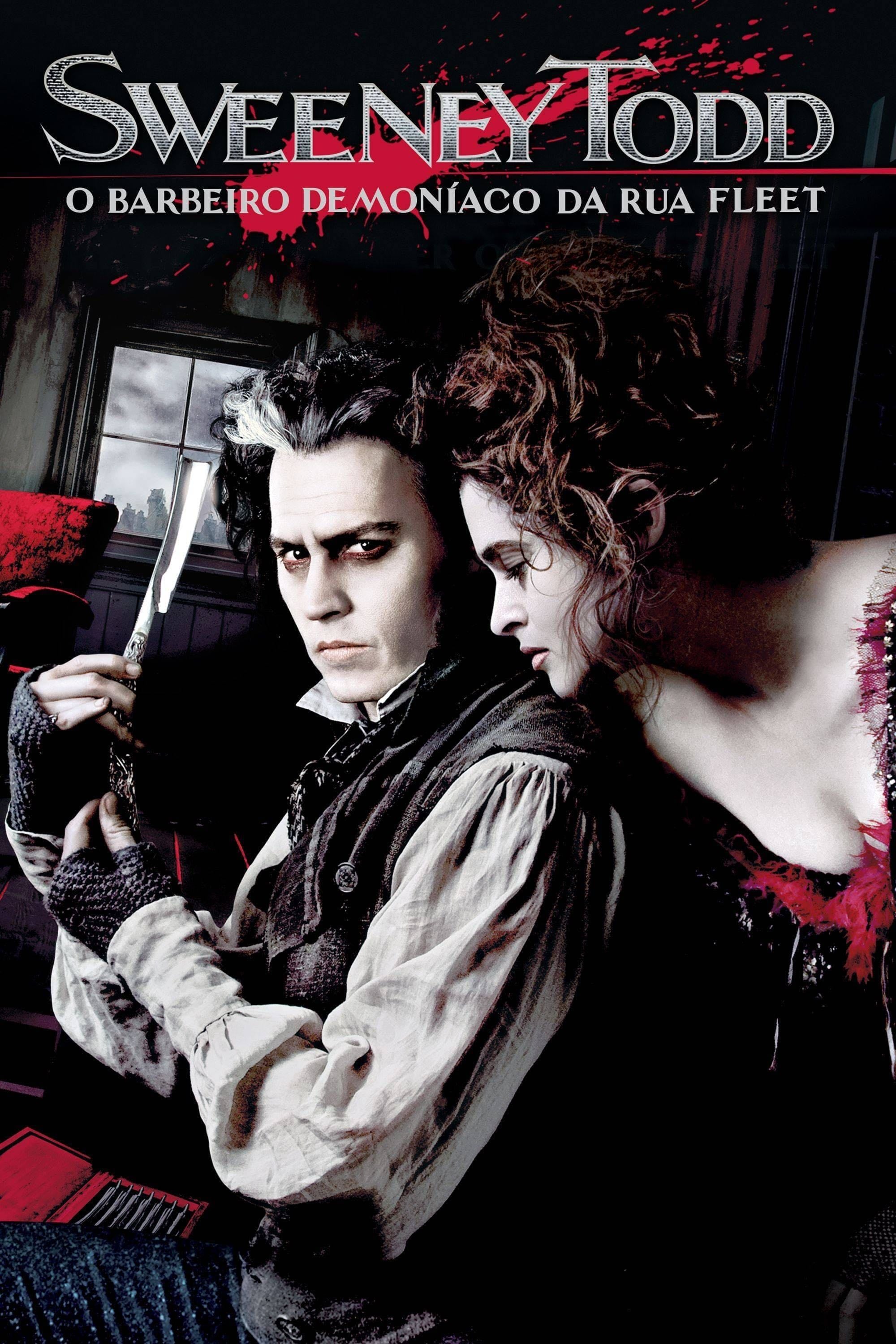 Sweeney Todd: O Barbeiro Demoníaco da Rua Fleet - Tim Burton · 2007