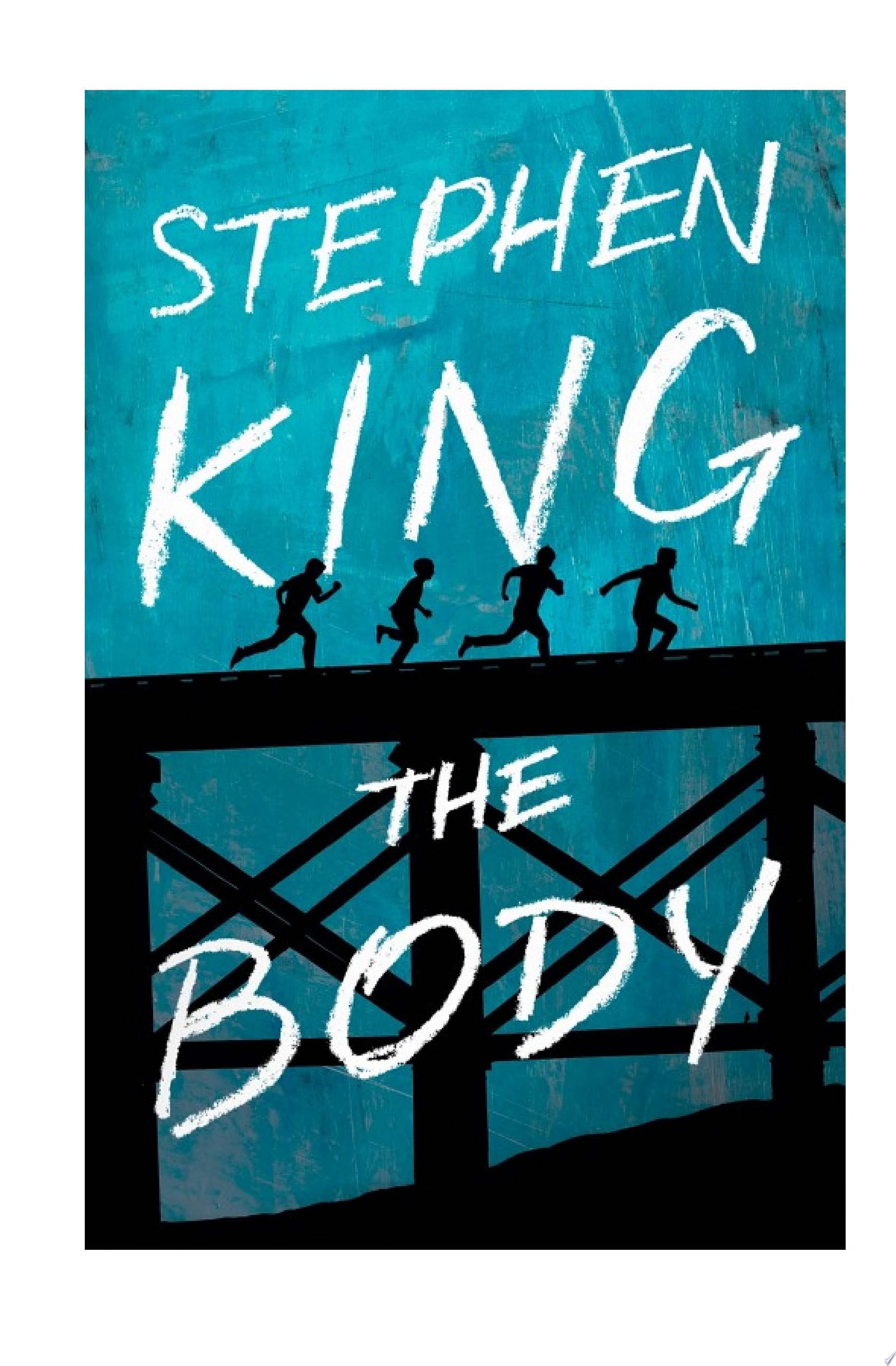 The Body - Stephen King · 2018
