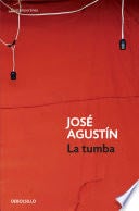 La tumba (edición conmemorativa) - José Agustín · 2014