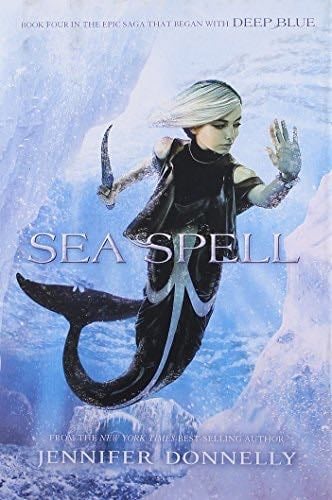 Waterfire Saga, Book Four Sea Spell (Waterfire Saga, Book Four) (A Waterfire Saga Novel, 4) - Jennifer Donnelly · 2016