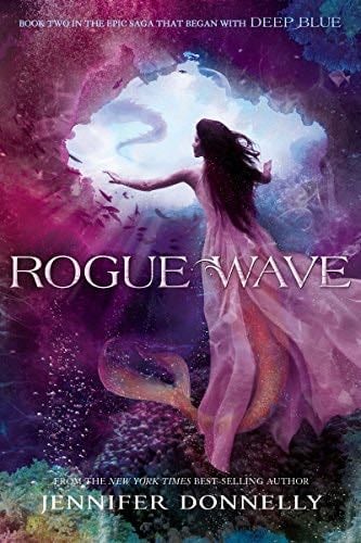 Waterfire Saga, Book Two: Rogue Wave - Jennifer Donnelly · 2015