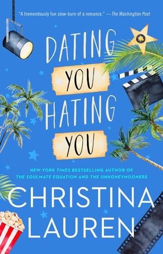 Dating You / Hating You - Christina Lauren · 2017