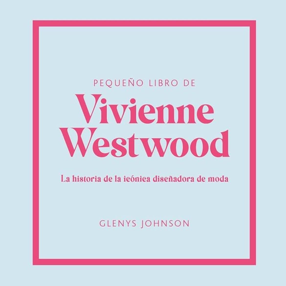 Pequeño libro de Vivienne Westwood - Glenys Johnson · 2024
