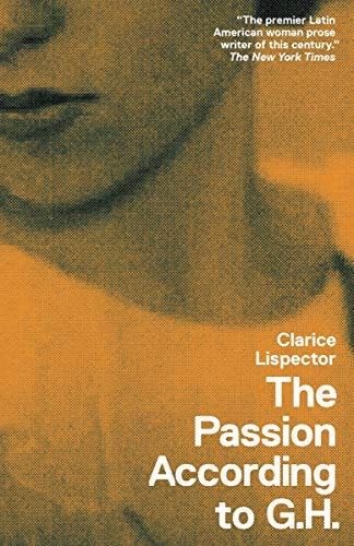 The Passion According to G.H. (New Directions Books) - Clarice Lispector · 2012
