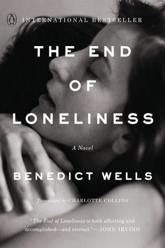 The End of Loneliness: A Novel - Benedict Wells · 2019