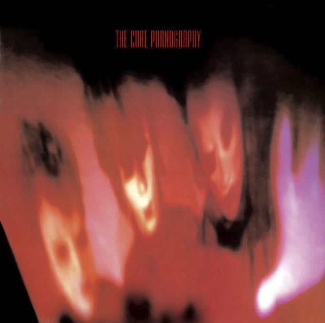 Pornography - Album · The Cure