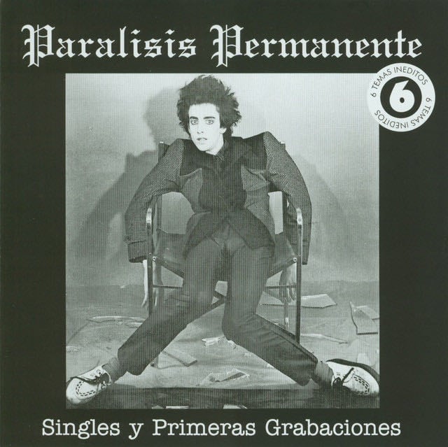 Los singles y primeras grabaciones - Album · Paralisis Permanente