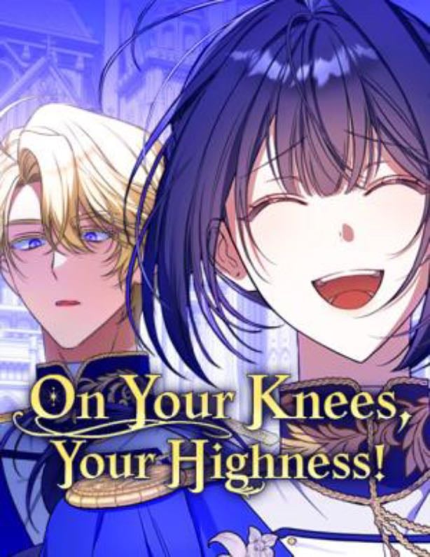 On Your Knees, Your Highness! - gachunga , kongsam , Jkyum