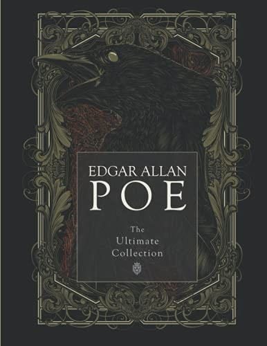 Edgar Allan Poe: The Ultimate Collection - Edgar Allan Poe · 2021