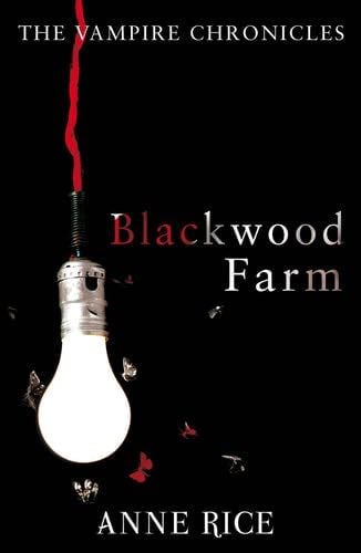 Blackwood Farm - Anne Rice · 2010