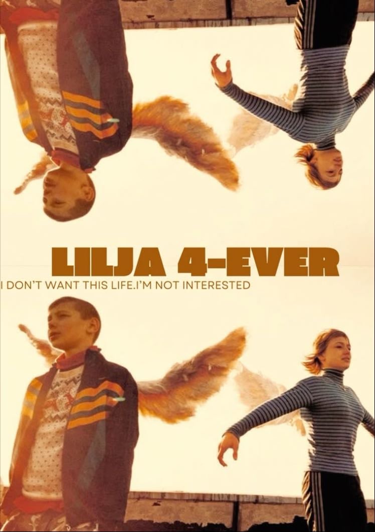 Lilya 4-ever - Lukas Moodysson · 2002