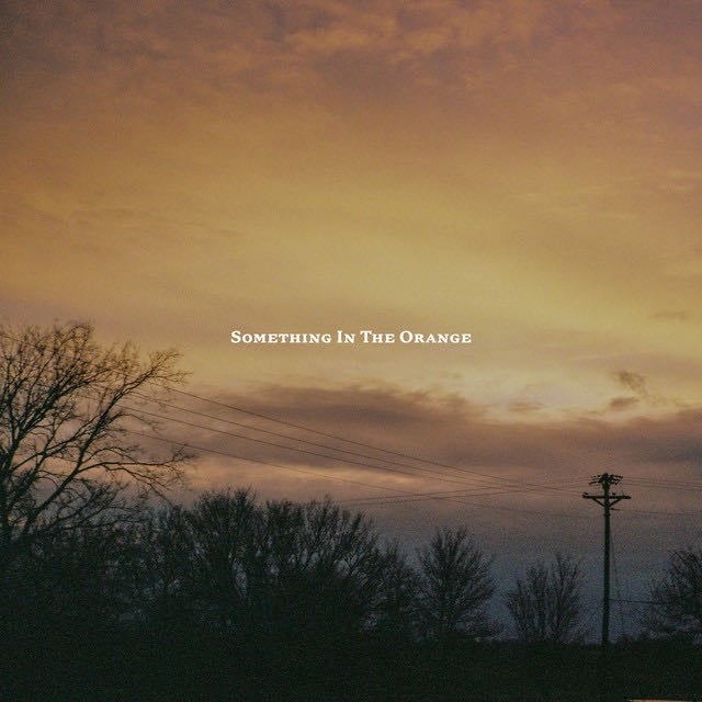 Something in the Orange - Song · Zach Bryan