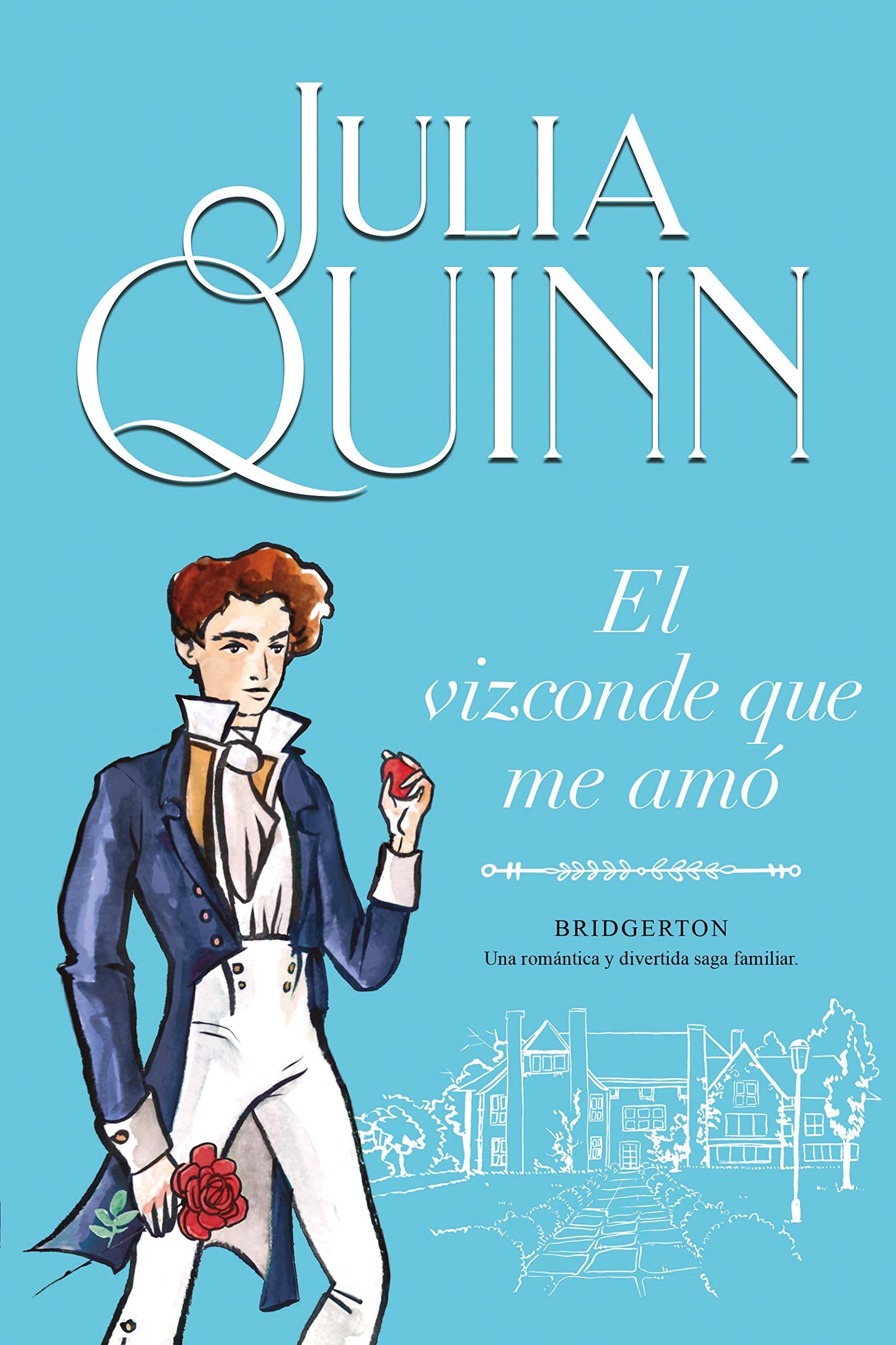El vizconde que me amo / The Viscount Who Loved Me (Bridgerton, 2) (Spanish Edition) - Julia Quinn · 2021