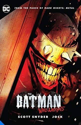 The Batman Who Laughs - Scott Snyder · 2021