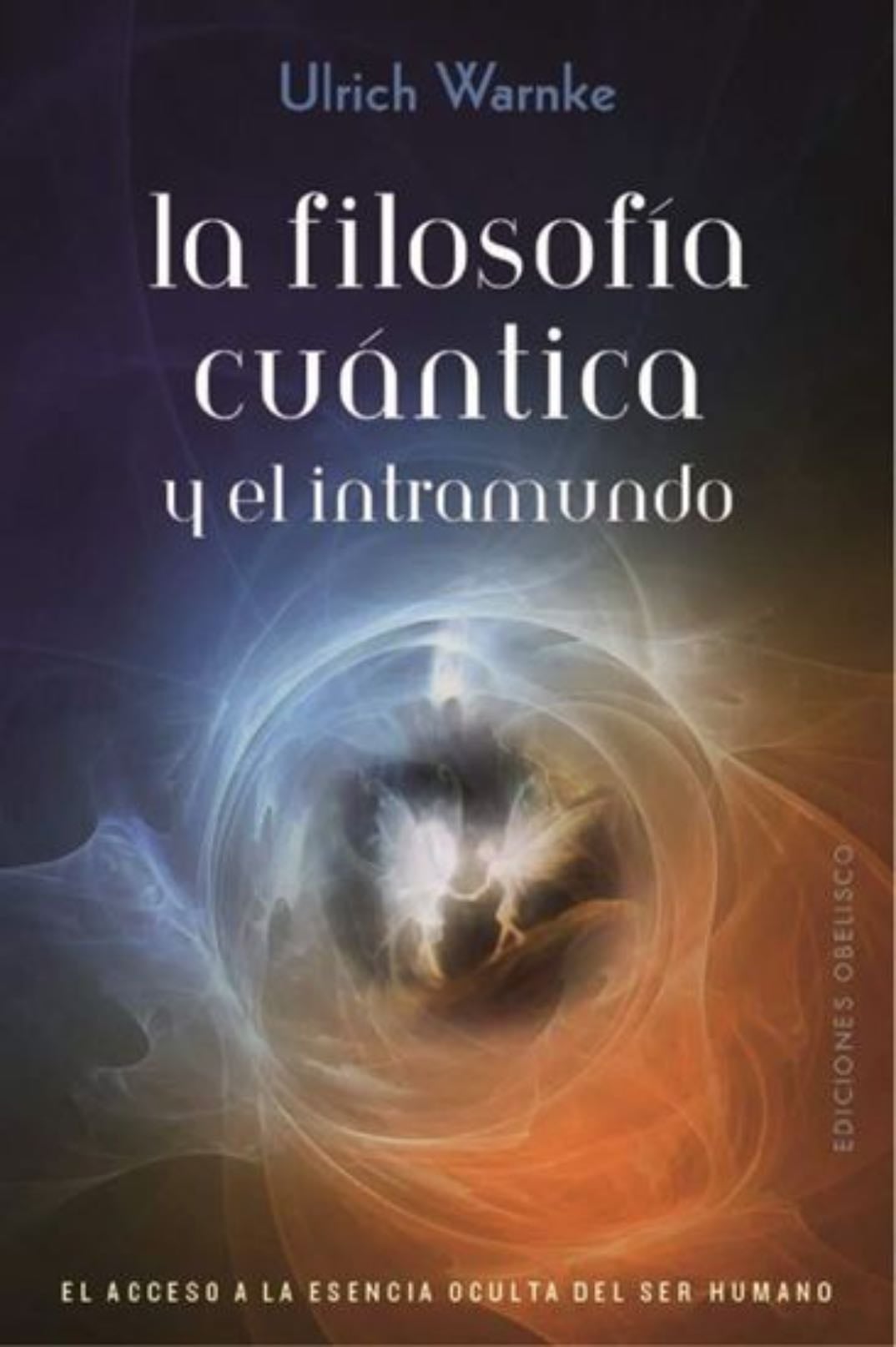 La Filosofía Cuántica y el Intramundo - Ulrich Warner