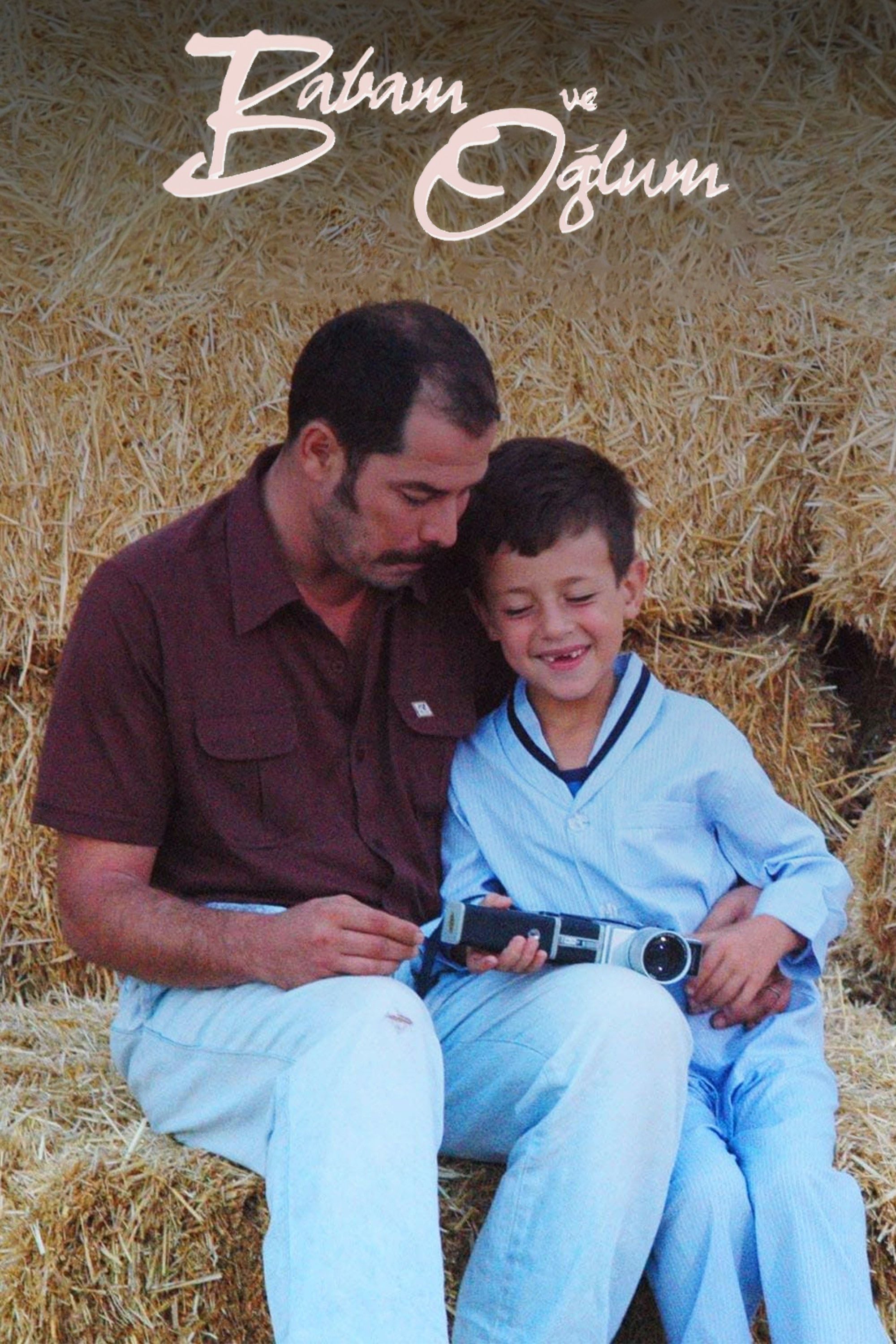 My Father And My Son - Çağan Irmak · 2005