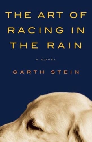 The Art of Racing in the Rain - Garth Stein · 2008