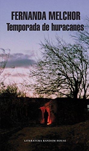Temporada de huracanes (Spanish Edition) - Fernanda Melchor · 2017
