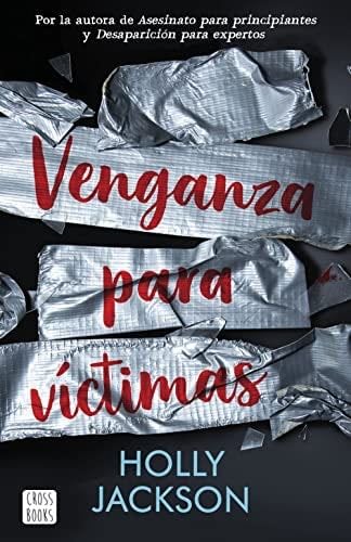 Venganza para víctimas - Holly Jackson · 2022
Es interesante