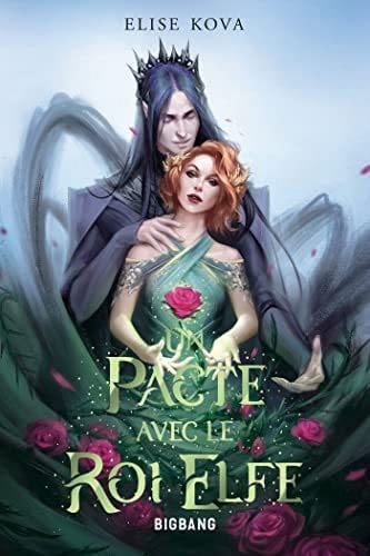 Un pacte avec le roi elfe - Elise Kova · 2023