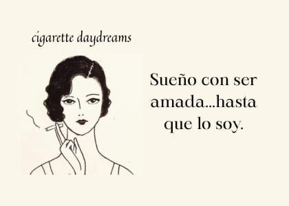 Sueño con ser amada... hasta que lo soy. - a flor de piel