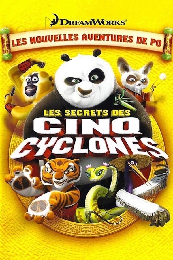 Kung Fu Panda : Les Secrets des cinq Cyclones - Raman Hui Shing-Ngai · 2008