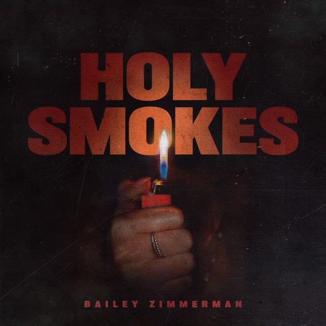 holy smokes - Song · Bailey Zimmerman