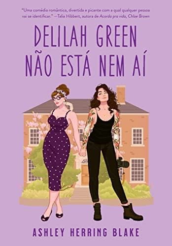 Delilah Green não está nem aí - Ashley Herring Blake · 2022