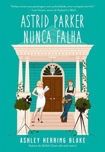 Astrid Parker nunca falha - Ashley Herring Blake · 1900