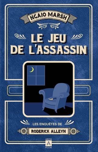 Le jeu de l'assassin - Les enquêtes de Roderick Alleyn - Les enquêtes de Roderick Alleyn - Ngaio Marsh · 2021