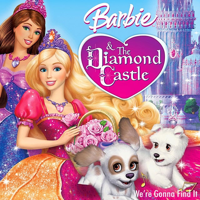 We're Gonna Find It (From "Barbie and the Diamond Castle") - Album · Barbie, Mattel