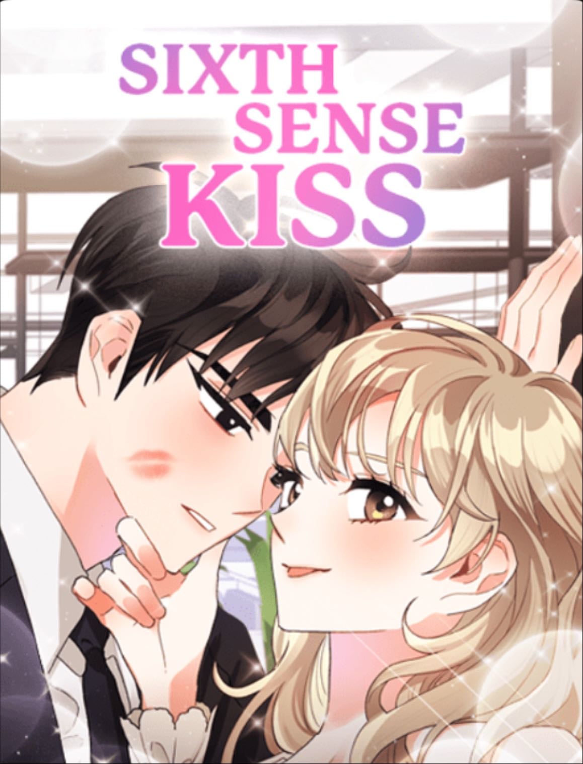 Sixth Sense Kiss - Cute but unfortunately I didn’t continue s2 when it came out 💔