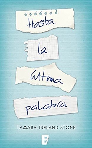 Hasta la última palabra - Tamara Ireland Stone · 2016
