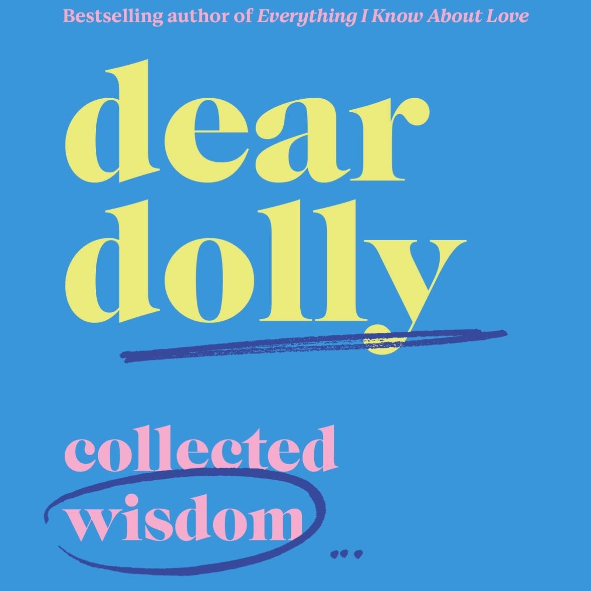 Dear Dolly: Collected Wisdom - Dolly Alderton · 2023