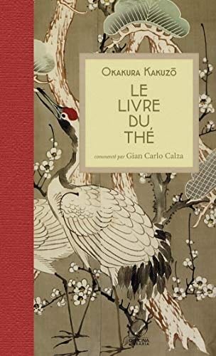 LE LIVRE DU THE - OKAKURA KAKUZO SOUS · 2019