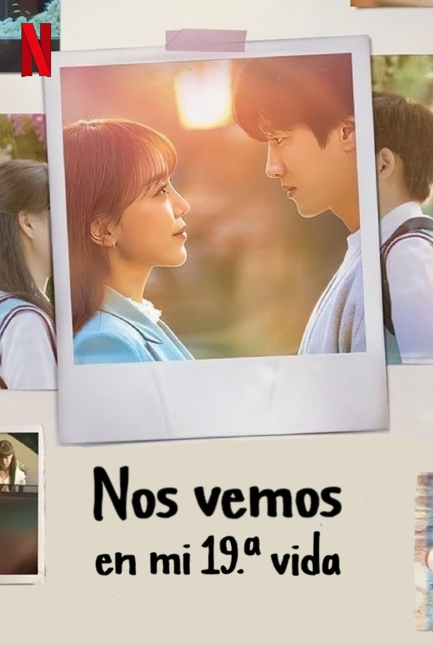 Nos vemos en mi 19.ª vida - 12 Episodios ·2023