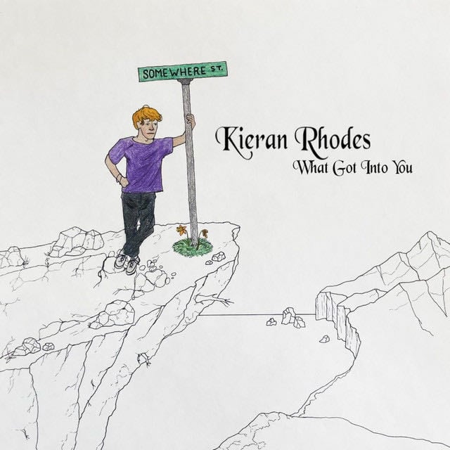 What Got Into You - Song · Kieran Rhodes