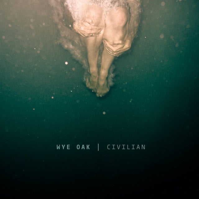 Civilian - Song · Wye Oak