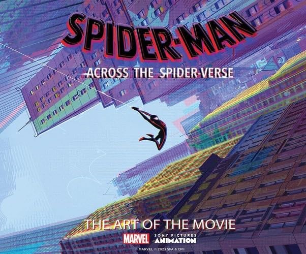Spider-Man: Across the Spider-Verse: The Art of the Movie - Ramin Zahed · 2023