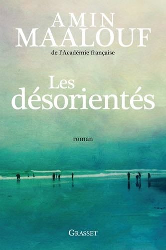 Les désorientés - Amin Maalouf · 2012