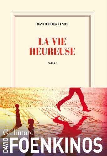 La vie heureuse - David Foenkinos · 2024