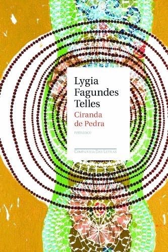 Ciranda De Pedra - Lygia Fagundes Telles · 2009