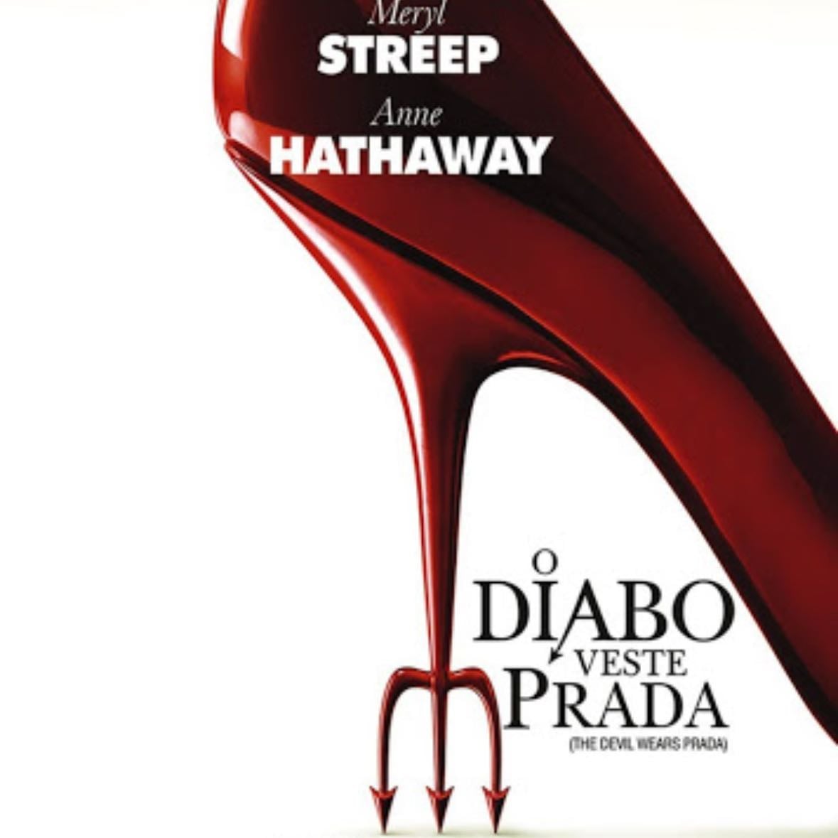 O Diabo Veste Prada - David Frankel · 2006