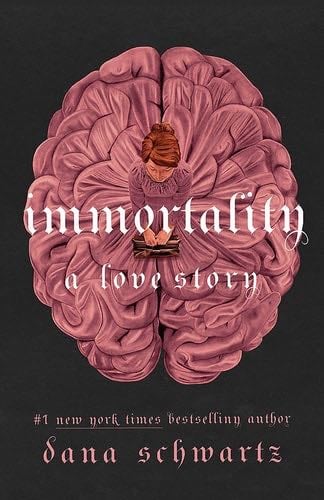 Immortality: A Love Story - Schwartz Dana · 2023