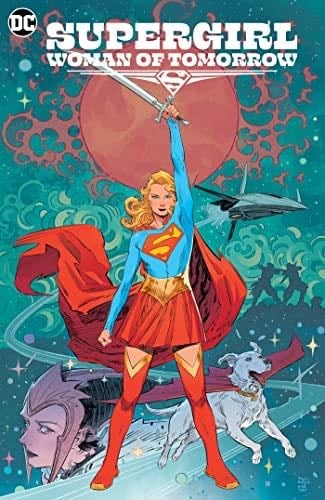 Supergirl Woman of Tomorrow - Tom King · 2022