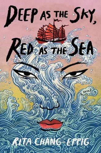 Deep as the Sky, Red as the Sea - Rita Chang-Eppig · 2023