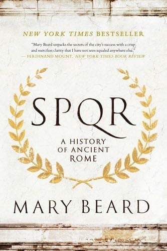 SPQR: A History of Ancient Rome - Mary Beard · 2016