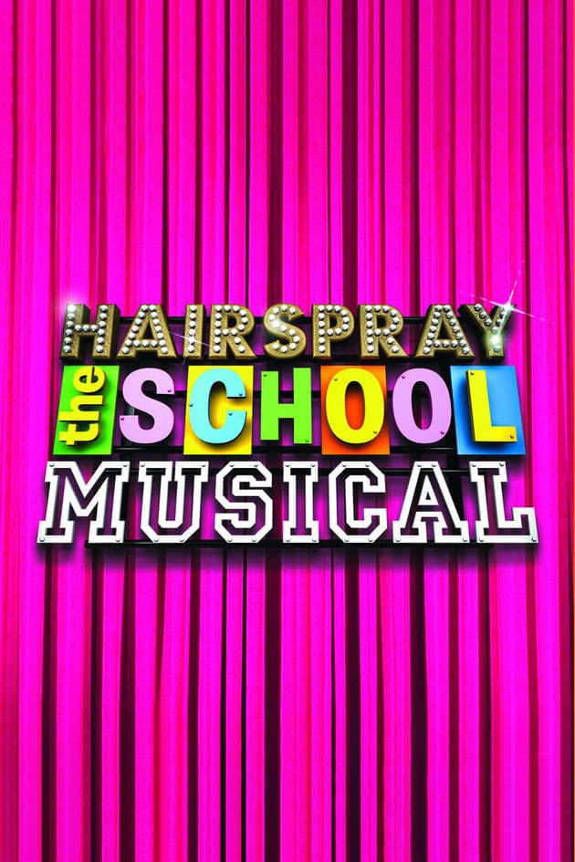 Hairspray: The School Musical - 2008