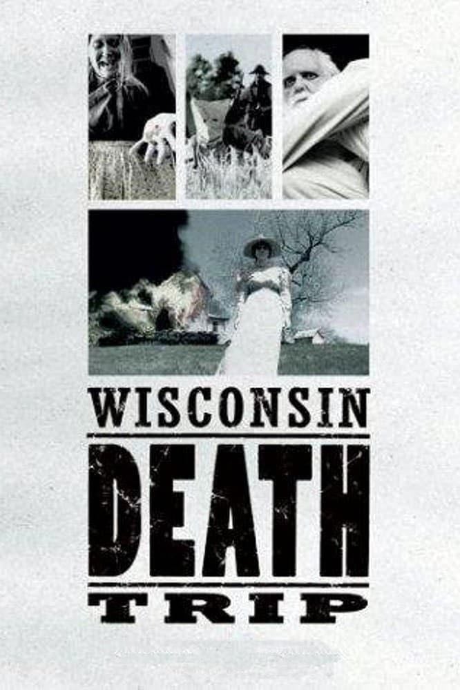 Wisconsin Death Trip - James Marsh · 1999