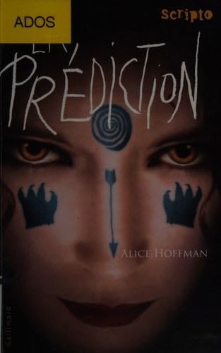 La prédiction - Alice Hoffman · 2006